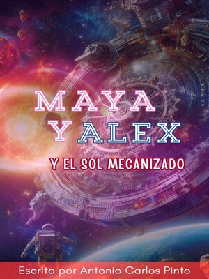 cover image of Maya y Alex y el Sol Mecanizado